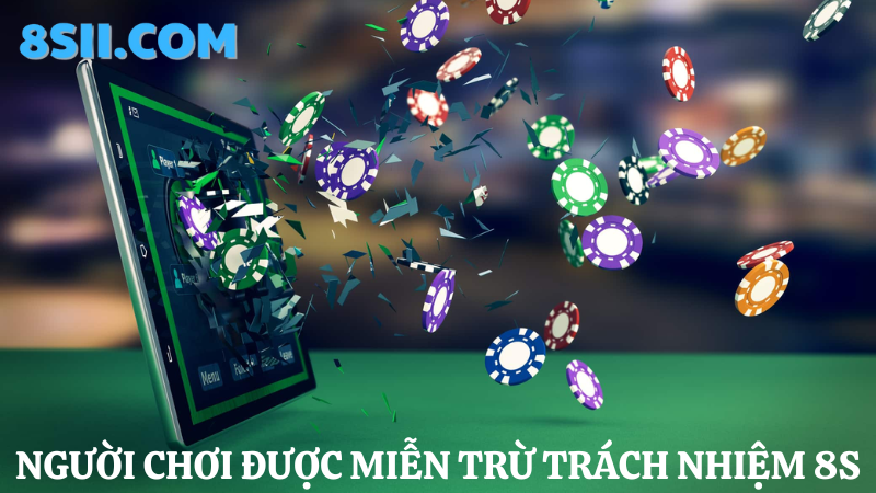 người chơi được miễn trừ trách nhiệm 8s
